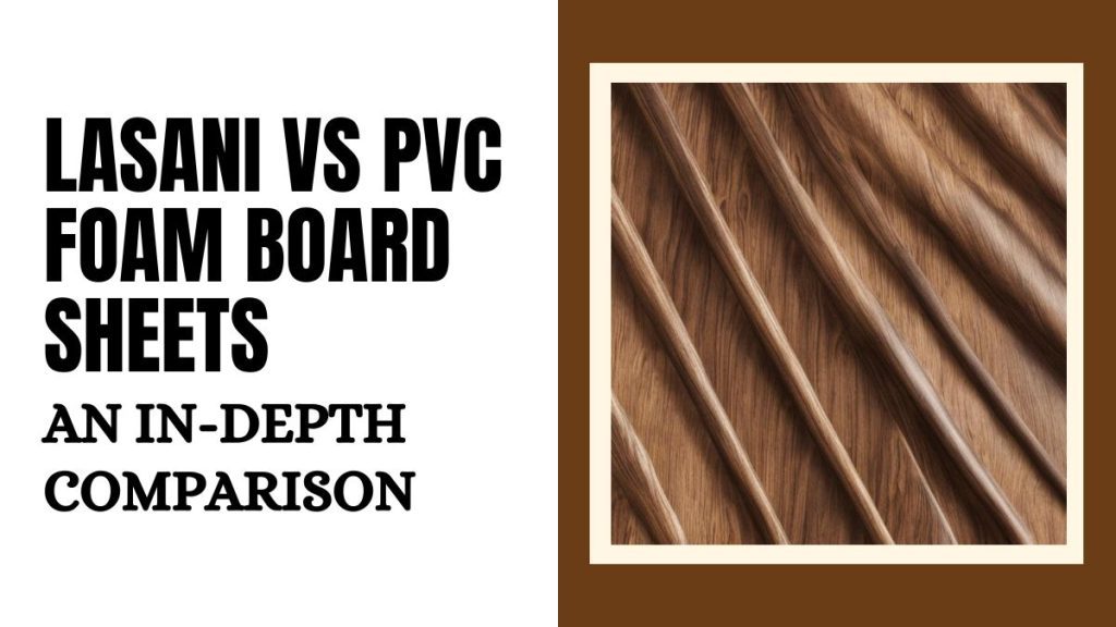 Lasani vs PVC Foam Board Sheets