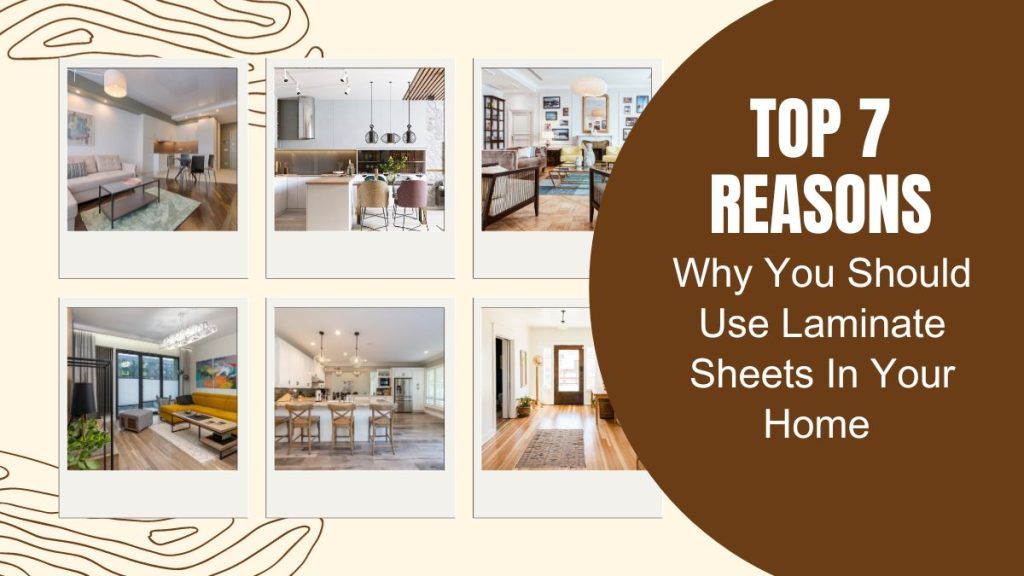Why You Should Use Laminate Sheets In Your Home