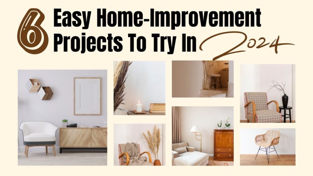 6 Easy Home-Improvement Projects To Try In 2024